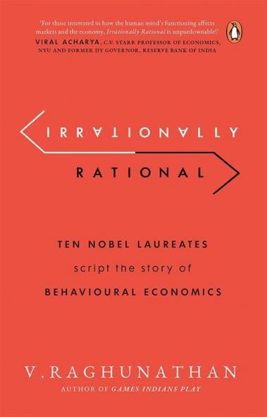 Irrationally Rational: Ten Nobel Laureat