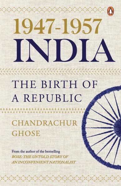 1947-1957 India: The Birth of a Republi