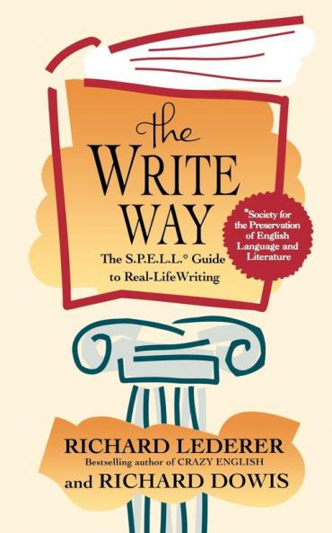The Write Way: The Spell Guide to Good Grammar and Usage (Society for the Preservation of English Language and Literature)