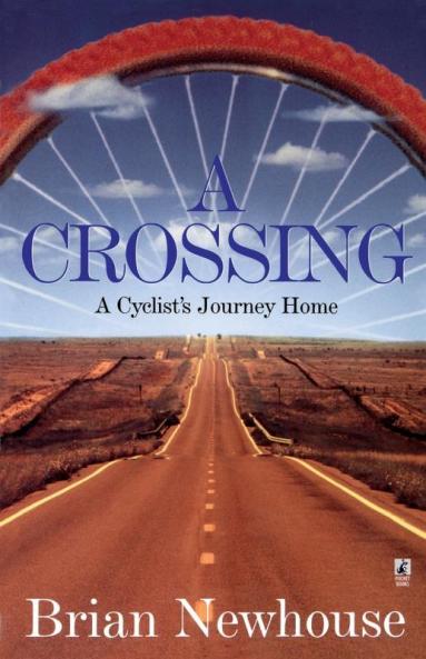 A Crossing: A Cyclist's Journey Home