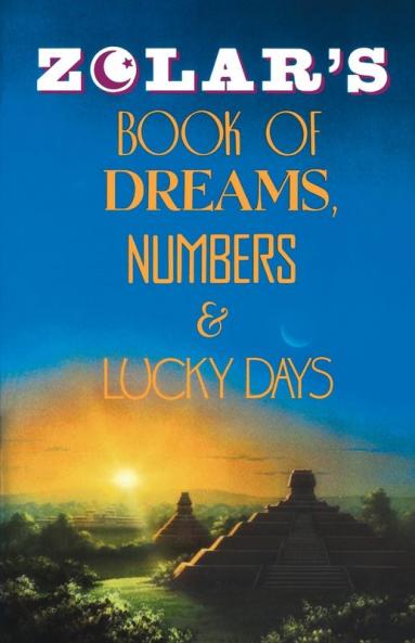 Zolar's Book of Dreams Numbers and Lucky Days