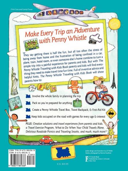 Penny Whistle Traveling-with-Kids Book: Whether by Boat Train Car or Plane...How to Take The Best Trip Ever with Kids (Nih Publication)