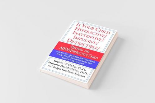 Is Your Child Hyperactive? Inattentive? Impulsive? Distractable?