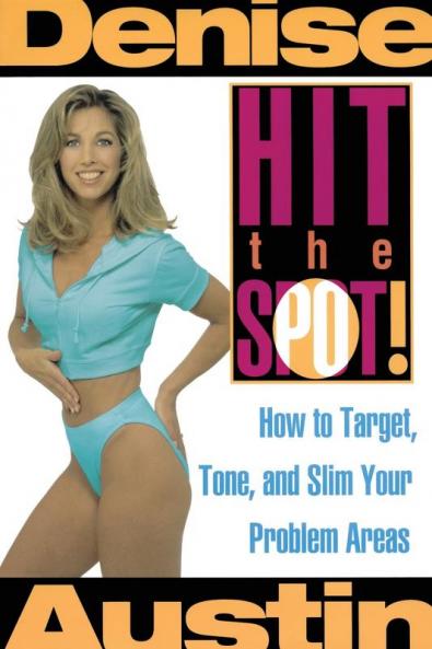 Hit the Spot: How to Target Tone and Slim Your Problem Areas