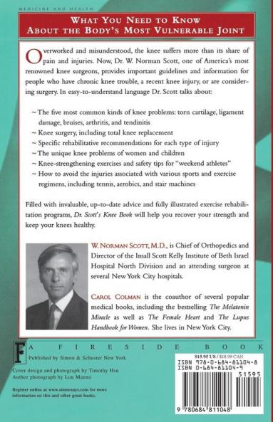 Dr. Scott's Knee Book: Symptoms Diagnosis and Treatment of Knee Problems Including Torn Cartilage Ligament Damage Arthritis Tendinitis Arthroscopic Surgery and Total Knee Replacement