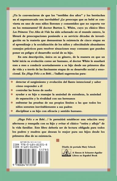Haga Feliz a su Bebe...Pero No Lo Consienta (Raising a Happy Unspoiled Child): Raising a Happy Unspoiled Child