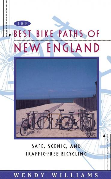 Best Bike Paths of New England: Safe Scenic and Traffic-Free Bicycling