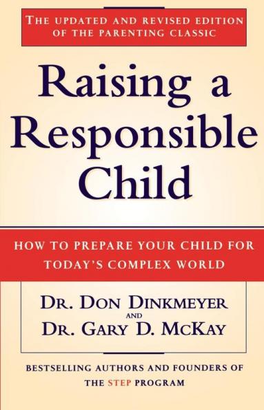 Raising a Responsible Child: How to Prepare Your Child for Today's Complex World