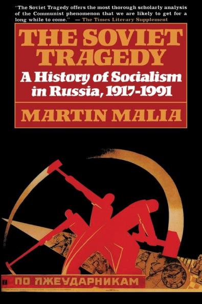 Soviet Tragedy: A History of Socialism in Russia