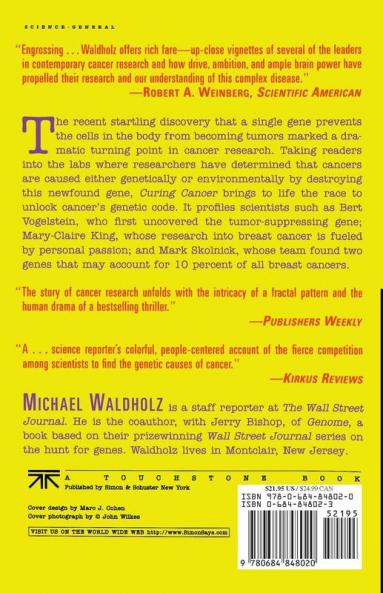 Curing Cancer: The Story of the Men and Women Unlocking the Secrets of our Deadliest Illness