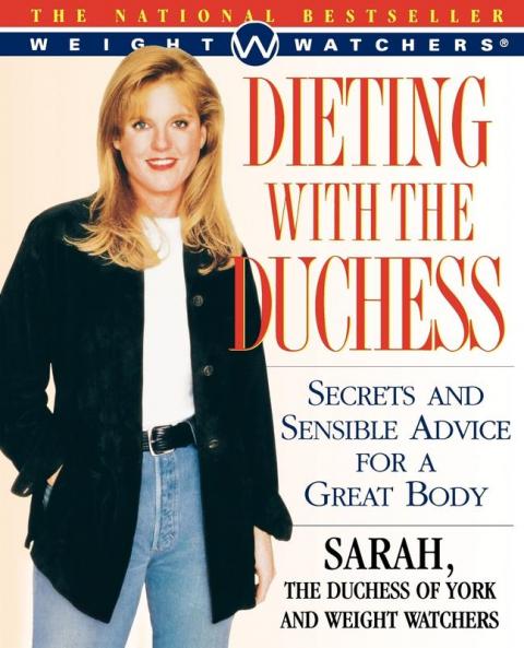 Dieting With the Duchess: Secrets and Sensible Advice for a Great Body (Weight Watchers)