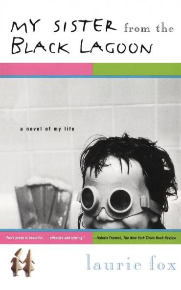 My Sister from the Black Lagoon: A Novel of My Life