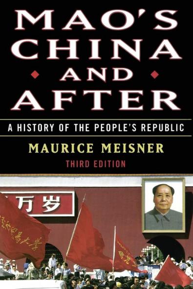 MAO'S CHINA AND AFTER: A History of the People's Republic Third Edition