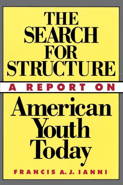 Search For Structure: A Report on American Youth Today