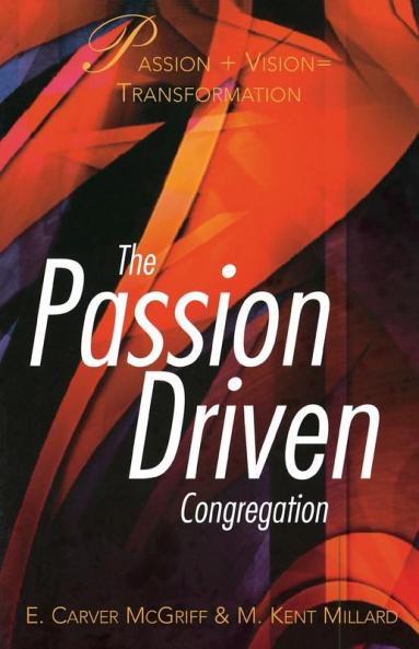 The Passion Driven Congregation