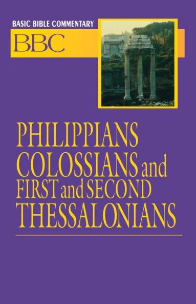 Basic Bible Commentary Volume 25 Philippians Colossians First and Second Thessalonians