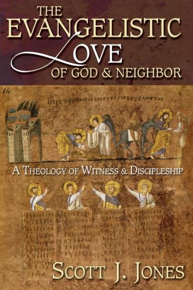 The Evangelistic Love of God and Neighbor