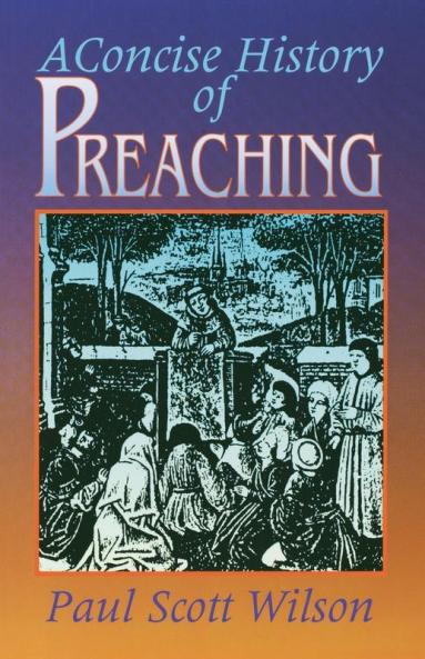 Concise History of Preaching