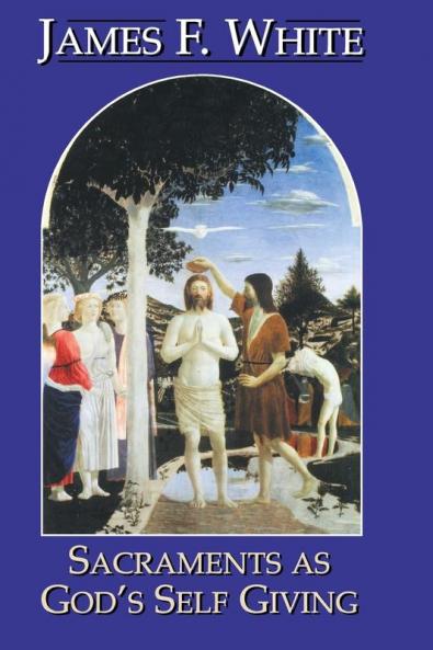 Sacraments as God's Self-Giving
