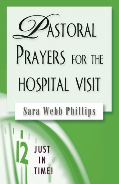 Pastoral Prayers for the Hospital Visit