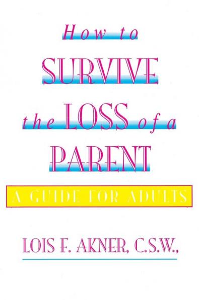 How to Survive the Loss of a Parent