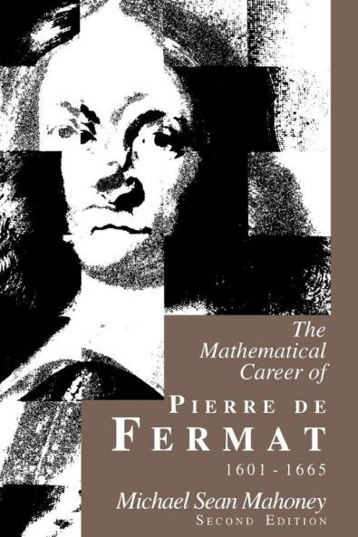 The Mathematical Career of Pierre de Fermat 1601-1665