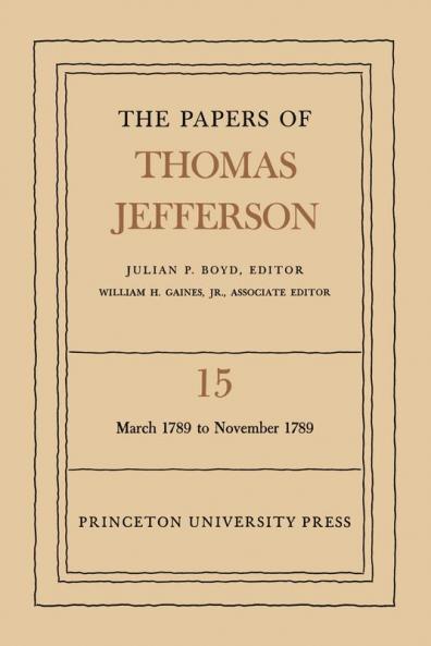 The Papers of Thomas Jefferson, Volume 15