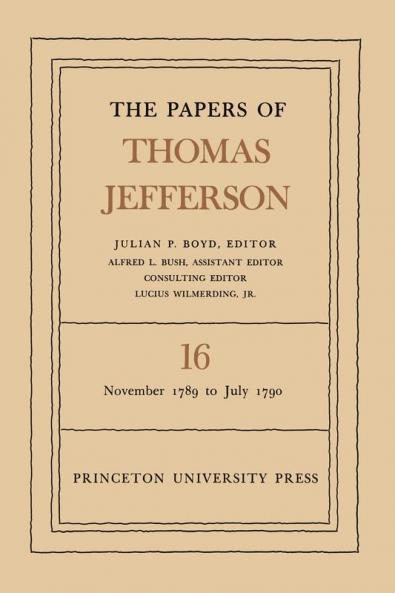 The Papers of Thomas Jefferson, Volume 16