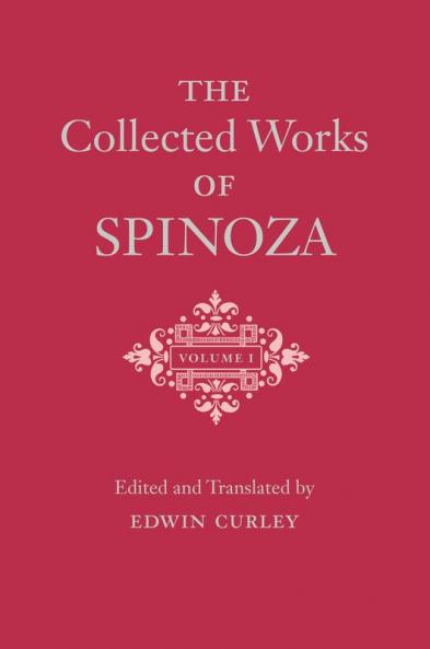 The Collected Works of Spinoza Volume I