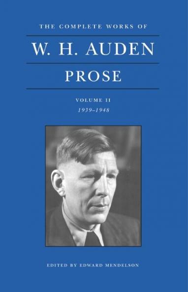 The Complete Works of W. H. Auden Volume II