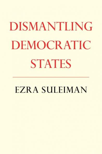 Dismantling Democratic States
