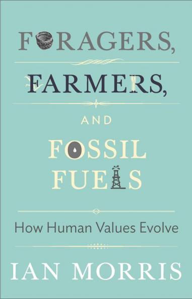 Foragers Farmers and Fossil Fuels