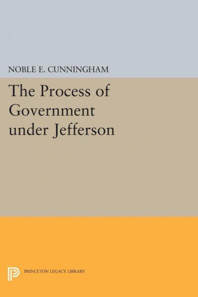 Process of Government Under Jefferson