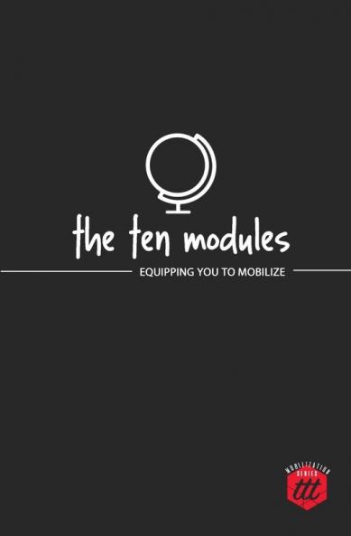 The Ten Modules: Equipping you to Mobilize (Mobilization)