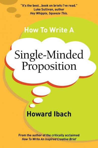 How To Write A Single-Minded Proposition