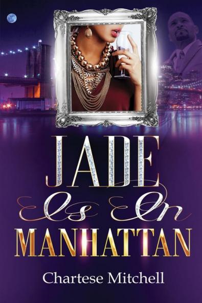 Jade is in Manhattan: A Novella