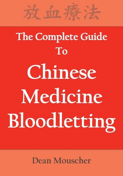 The Complete Guide to Chinese Medicine Bloodletting