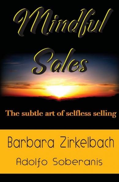 Mindful Sales: The subtle art of selfless selling