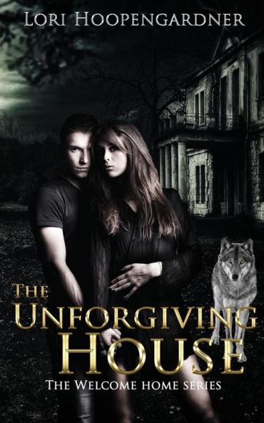 The Unforgiving House (Welcome Home)