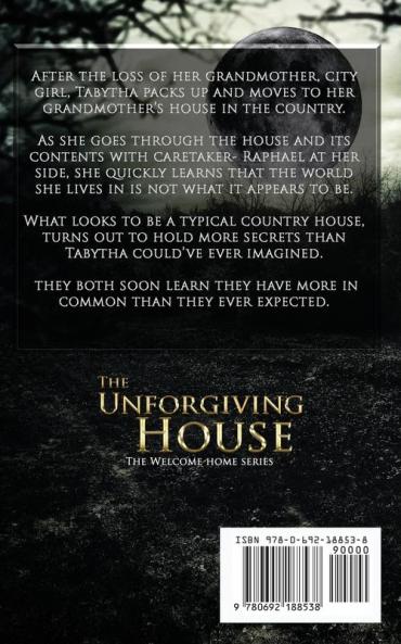 The Unforgiving House (Welcome Home)