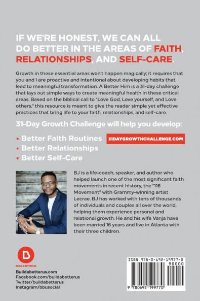A Better Him: 31 Daily Challenges For Men to Love God Themselves and Others Better