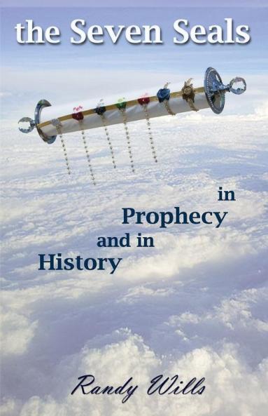 The Seven Seals in Prophecy and in History