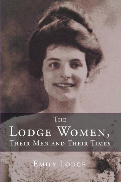 The Lodge Women Their Men and Their Times
