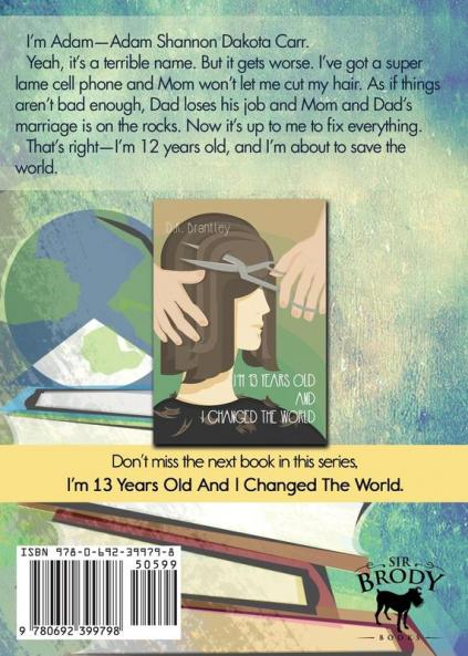 I'm 12 Years Old and I Saved the World