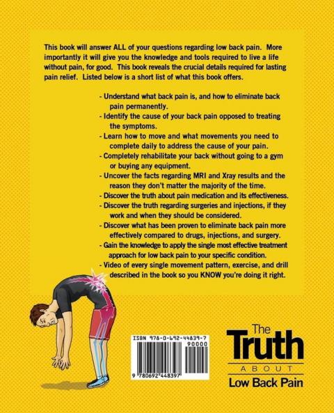 The Truth About Low Back Pain: Strength mobility and pain relief without drugs injections or surgery