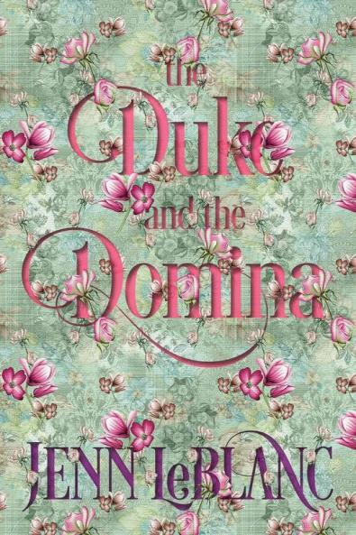 The Duke and The Domina