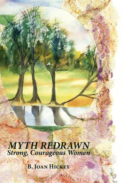 Myth Redrawn: Strong Courageous Women