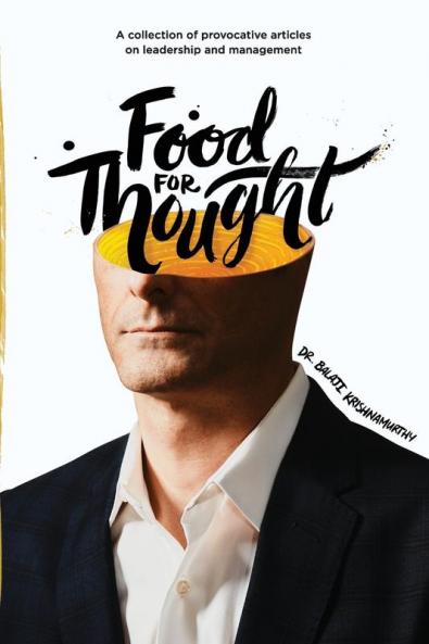 Food For Thought: A collection of provocative articles on leadership and management