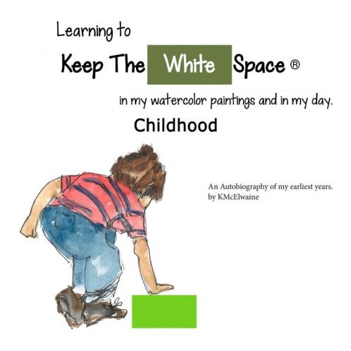 My Childhood Learning to Keep The White Space