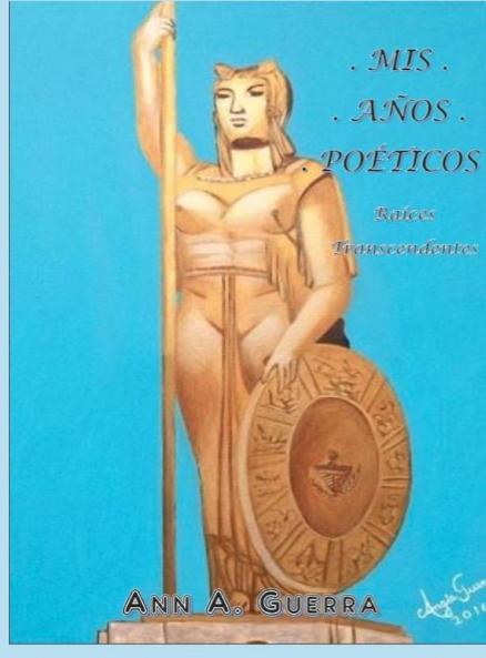 Mis Anos Poeticos: Raices Transcendentes
